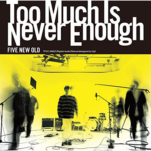 【送料無料】 CD/FIVE NEW OLD/Too Much Is Never Enough/TFCC-86631