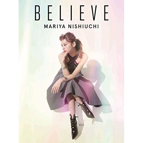【送料無料】 CD/西内まりや/BELIEVE (CD(スマプラ対応)) (初回生産限定盤)/AVCD-16703