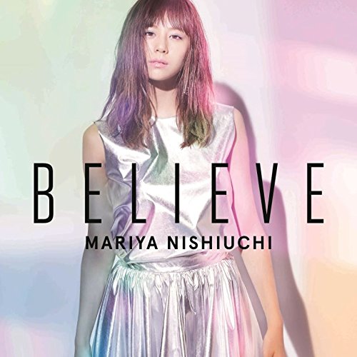【送料無料】 CD/西内まりや/BELIEVE (CD(スマプラ対応)) (通常盤)/AVCD-16705