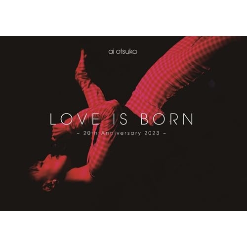 DVD / 大塚愛 / LOVE IS BORN ～20th Anniversary 2023～ (DVD(スマプラ対応)) (通常盤) / AVBD-27737