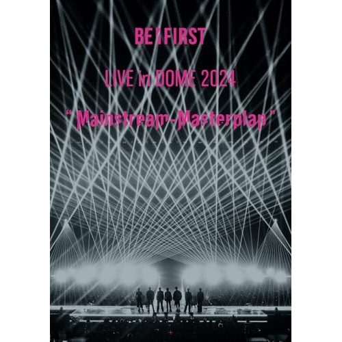 DVD / BE:FIRST / BE:FIRST LIVE in DOME 2024 ”Mainstream-Masterplan” (2DVD(スマプラ対応)) / AVBD-27790
