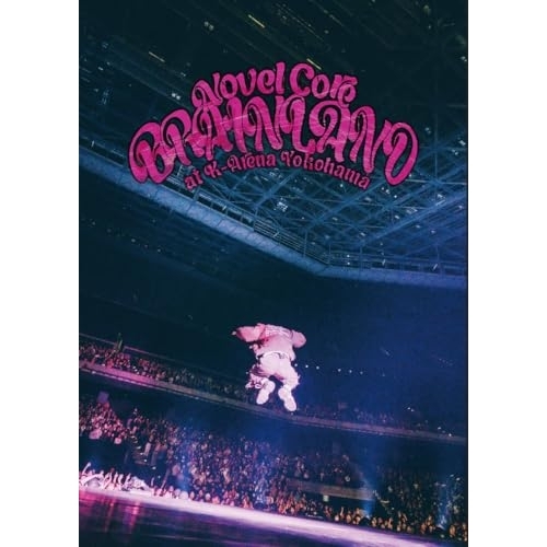 BD / Novel Core / ”BRAIN LAND” at K-Arena Yokohama(Blu-ray) (2Blu-ray+2CD(スマプラ対応)) (初回生産限定盤) / AVXD-27863