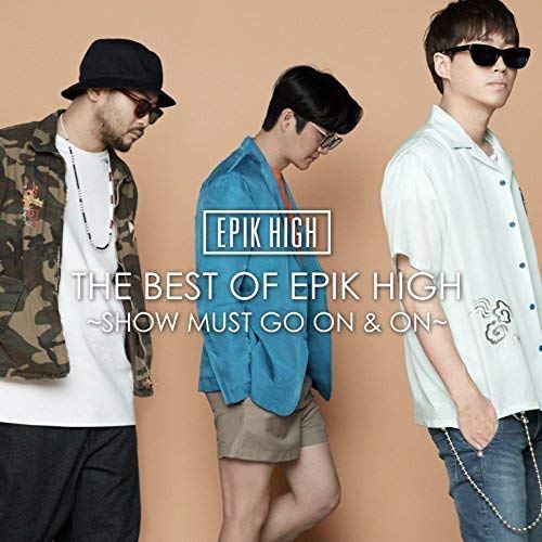 【送料無料】 CD/EPIK HIGH/THE BEST OF EPIK HIGH ～SHOW MUST GO ON & ON～ (CD+DVD+スマプラ) (歌詞対訳付)/AVCY-58395