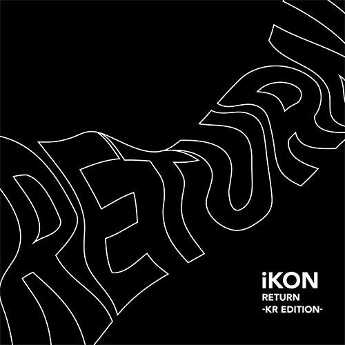 【送料無料】 CD/iKON/RETURN -KR EDITION- (CD(スマプラ対応))/AVCY-58654