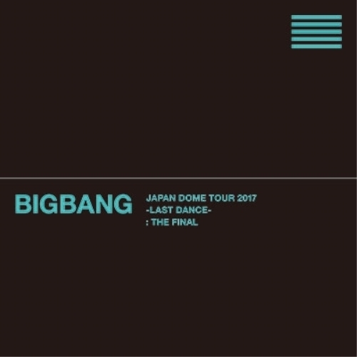 DVD / BIGBANG / BIGBANG JAPAN DOME TOUR 2017 -LAST DANCE- : THE FINAL (本編DVD2枚+特典DVD5枚+2CD(スマプラ対応)) (初回生産限定版) / AVBY-58682