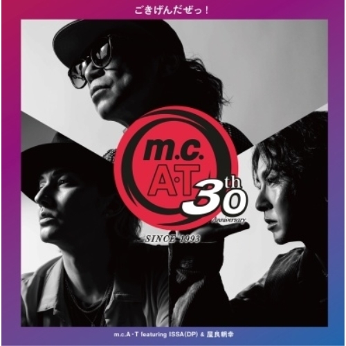 CD / m.c.A・T / m.c.A・T 30周年記念 ごきげんだぜっ! featuring ISSA(DA PUMP) & 屋良朝幸 (CD(スマプラ対応)) (初回生産限定盤) / AVCD-61487