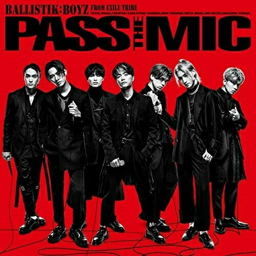 CD / BALLISTIK BOYZ from EXILE TRIBE / PASS THE MIC (CD+2DVD(スマプラ対応)) / RZCD-77442