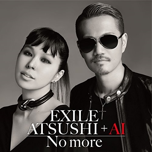 【送料無料】 CD/EXILE ATSUSHI + AI/No more/RZCD-86060