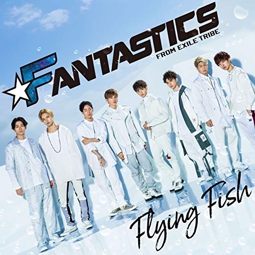 【送料無料】 CD/FANTASTICS from EXILE TRIBE/Flying Fish/RZCD-86820