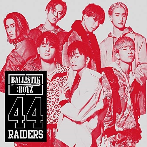 【送料無料】 CD/BALLISTIK BOYZ from EXILE TRIBE/44RAIDERS/RZCD-86936