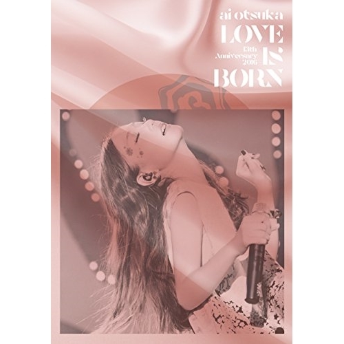【送料無料】 BD/大塚愛/LOVE IS BORN ~13th Anniversary 2016~(Blu-ray)/AVXD-92421
