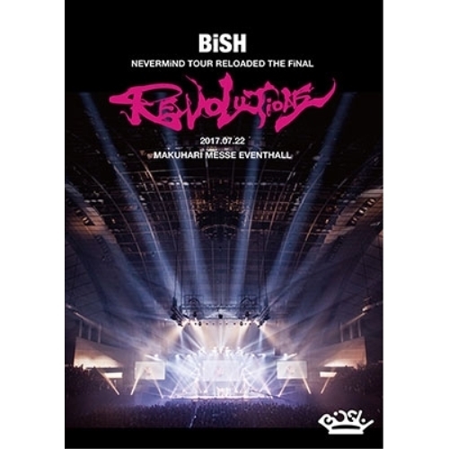 【送料無料】 DVD/BiSH/BiSH NEVERMiND TOUR RELOADED THE FiNAL ”REVOLUTiONS”/AVBD-92579