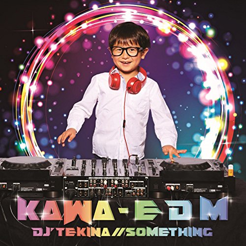【送料無料】 CD/DJ'TEKINA//SOMETHING/KAWA - E D M/AVCD-93429