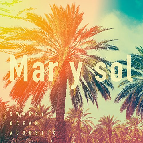 【送料無料】 CD/SWANKY OCEAN ACOUSTIX/Mar y Sol/AVCD-93883