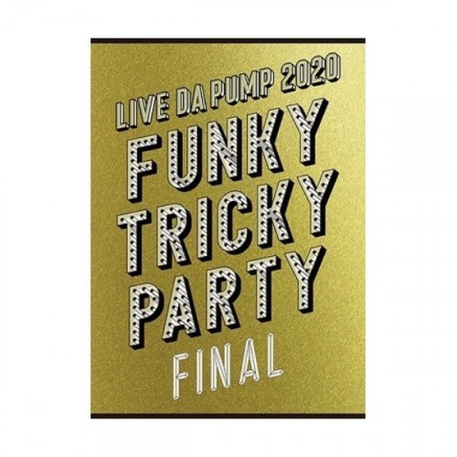 DVD / DA PUMP / LIVE DA PUMP 2020 Funky Tricky Party FINAL at さいたまスーパーアリーナ (本編DVD1枚+特典DVD3枚+2CD(スマプラ対応)) (初回生産限定版) / AVBD-98045