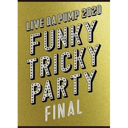 BD / DA PUMP / LIVE DA PUMP 2020 Funky Tricky Party FINAL at さいたまスーパーアリーナ(Blu-ray) (本編Blu-ray1枚+特典Blu-ray2枚+2CD(スマプラ対応)) (初回生産限定版) / AVXD-98049