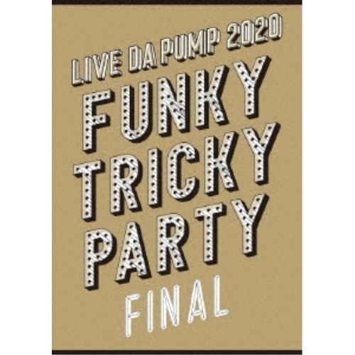 【送料無料】 DVD/DA PUMP/LIVE DA PUMP 2020 Funky Tricky Party FINAL at さいたまスーパーアリーナ (本編ディスク+特典ディスク(スマプラ...