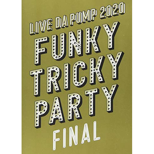 BD / DA PUMP / LIVE DA PUMP 2020 Funky Tricky Party FINAL at さいたまスーパーアリーナ(Blu-ray) (本編ディスク+特典ディスク(スマプラ対応)) (通常版) / AVXD-98054