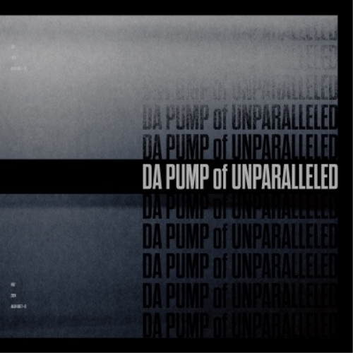 LP(30cm) / DA PUMP / DA PUMP of UNPARALLELED (初回生産限定盤) / AVJD-98177