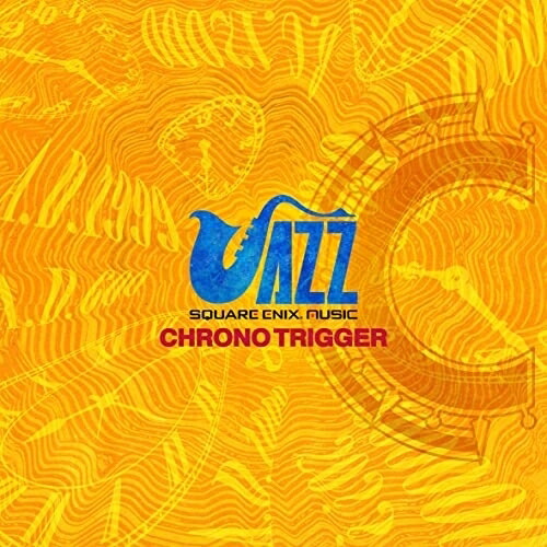 CD / ゲーム・ミュージック / SQUARE ENIX JAZZ -CHRONO TRIGGER- (紙ジャケット) / SQEX-10912